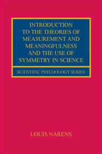 Introduction to the Theories of Measurement and Meaningfulness and the Use of Symmetry in Science