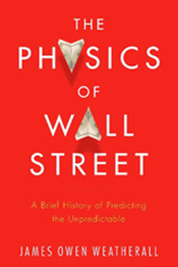 The Physics of Wall Street: A Brief History of Predicting the Unpredictable